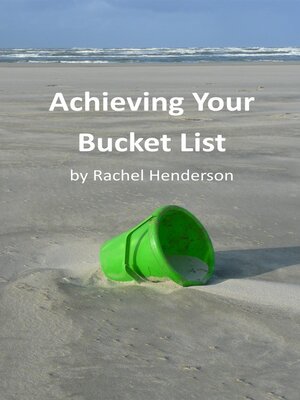 cover image of Achieving Your Bucket List